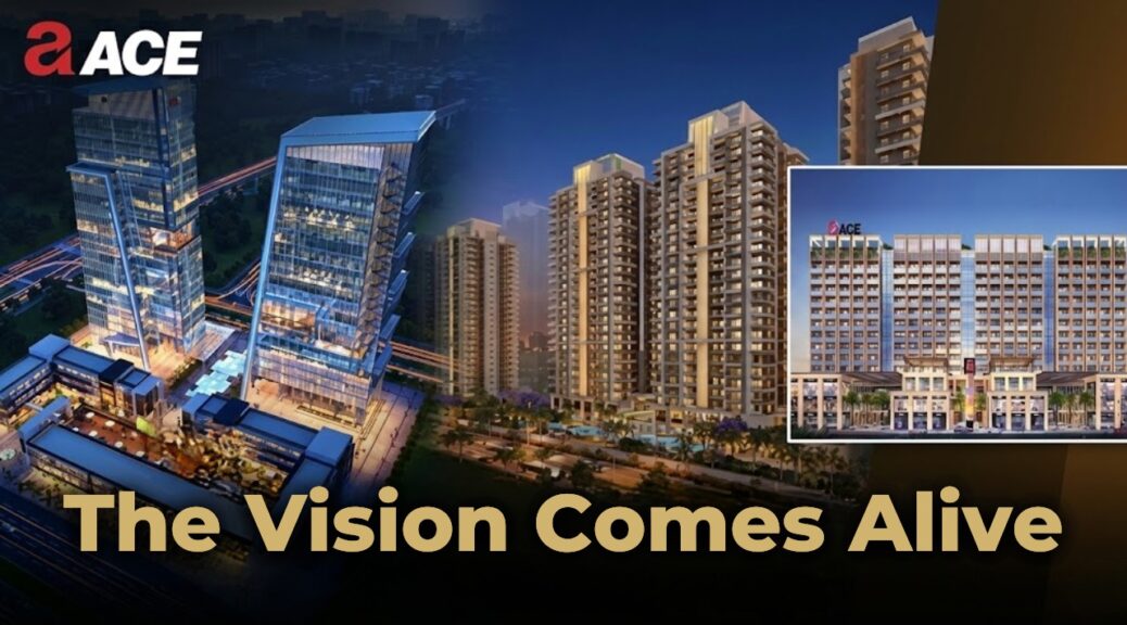 ACE Group - Builders in Noida