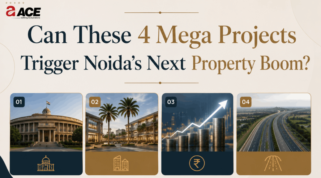Can These Four Mega Projects Drive the Next Growth Cycle for Property in Noida