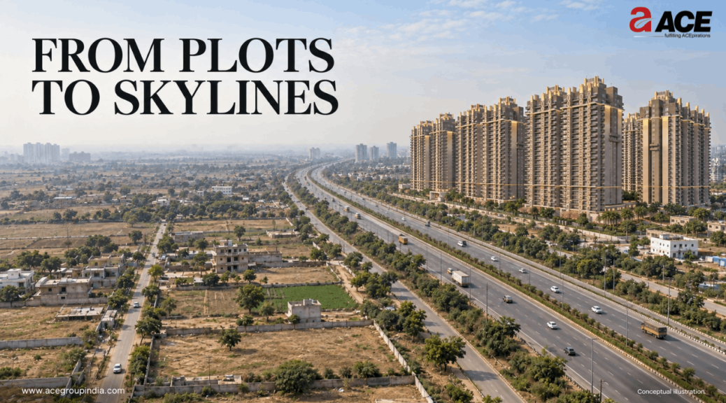 From Plots to Apartments_ How Yamuna Expressway-Greater Noida is Evolving